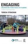 Teresa Strachan - Engaging Children and Young People in Planning