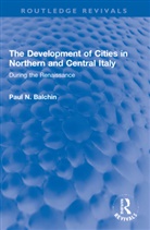 Paul N. Balchin, Paul N. (University of Greenwich Balchin, Balchin Paul N. - Development of Cities in Northern and Central Italy