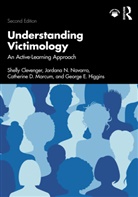 Shelly Clevenger, Shelly (Illinois State University Clevenger, Shelly (Sam Houston State University Clevenger, George E. Higgins, Higgins George E., Catherine D. Marcum... - Understanding Victimology