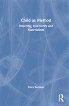 Erica Burman, Erica (The University of Manchester Burman, Burman Erica - Child As Method