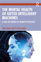Éva Gyarmathy, John Senior, John Gyarmathy Senior - Mental Health of Gifted Intelligent Machines
