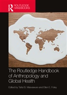 Tsitsi B. Foley Masvawure, Ellen E. Foley, Tsitsi B. Masvawure - Routledge Handbook of Anthropology and Global Health