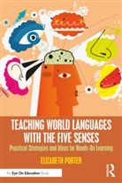 Elizabeth Porter - Teaching World Languages With the Five Senses