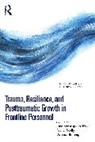 Jane (Queensland University of Shakespeare-Finch, Dagmar Bruenig, Paul J. Scully, Jane Shakespeare-Finch, Shakespeare-Finch Jane - Trauma, Resilience, and Posttraumatic Growth in Frontline Personnel