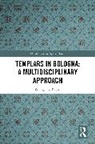 Giampiero Bagni - Templars in Bologna: A Multidisciplinary Approach
