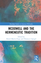 Daniel Martin (State Academy of Art and Des Feige, Daniel Martin Feige, Thomas J. Spiegel - Mcdowell and the Hermeneutic Tradition