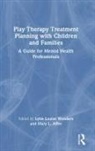 Lynn Louise (Wonders Counseling Services Wonders, Lynn Louise Affee Wonders, Mary L. Affee, Lynn Louise Wonders - Play Therapy Treatment Planning With Children and Families