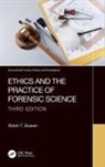 Robin T. Bowen, Robin T. (West Virginia University Bowen, Bowen Robin T. - Ethics and the Practice of Forensic Science