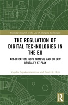 Paul De Hert, Vagelis Papakonstantinou, Vagelis De Hert Papakonstantinou, Papakonstantinou Vagelis - Regulation of Digital Technologies in the Eu