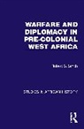 Robert S. Smith, Smith Robert S. - Warfare and Diplomacy in Pre-Colonial West Africa
