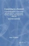 Roger Neighbour, Neighbour Roger - Consulting in a Nutshell