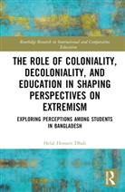 Helal Hossain Dhali, Helal (Dhaka University Hossain Dhali - Role of Coloniality, Decoloniality, Education in Shaping