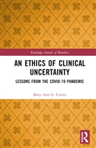 Mary Ann G. Cutter, Mary Ann G. (University of Colorado At Col Cutter - Ethics of Clinical Uncertainty
