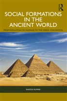 Rakesh Kumar, Rakesh (University of Delhi Kumar, Kumar Rakesh - Social Formations in the Ancient World