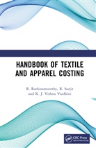 R. Rathinamoorthy, R. Surjit Rathinamoorthy, Rathinamoorthy R., R. Surjit, Surjit R., K. J. Vishnu Vardhini... - Handbook of Textile and Apparel Costing