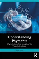 Neira Jones - Understanding Payments