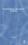 Xue Fan - Consciousness, Life and the Universe
