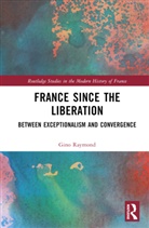 Gino Raymond, Gino (University of Bristol Raymond - France Since the Liberation