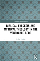 Arthur Holder, Holder Arthur - Biblical Exegesis and Mystical Theology in the Venerable Bede