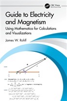 James W. Rohlf - Guide to Electricity and Magnetism
