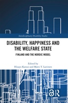 Hisayo (University of Helsinki Katsui, Hisayo Laitinen Katsui, Hisayo Katsui, Matti T. Laitinen - Disability, Happiness and the Welfare State