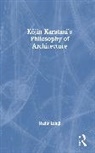Nadir Lahiji, Nadir (University of Pennsylvania Lahiji, Lahiji Nadir - Kojin Karatanis Philosophy of Architecture
