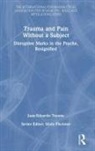 Juan-Eduardo Tesone - Trauma and Pain Without a Subject