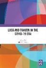 John H. (University of Iowa Harvey, John H. Harvey - Loss and Trauma in the Covid-19 Era