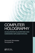 Tomoyoshi Ito, Tomoyoshi Shimobaba, Tomoyoshi (Chiba University Shimobaba, Tomoyoshi Ito Shimobaba - Computer Holography