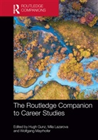 Hugh (University of Toronto Gunz, Hugh Lazarova Gunz, Hugh Gunz, Gunz Hugh, Mila Lazarova, Wolfgang Mayrhofer... - Routledge Companion to Career Studies