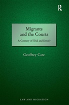 Geoffrey Care, Care Geoffrey - Migrants and the Courts