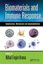 Nihal Engin (Protip Medical Vrana, Nihal Engin Vrana, Vrana Nihal Engin - Biomaterials and Immune Response