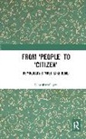 Dipankar Gupta - From ''People'' to ''Citizen''