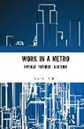 Anuradha Kalhan - Work in a Metro