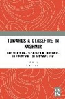 Lionel Carter, Lionel Carter, Carter Lionel - Towards a Ceasefire in Kashmir