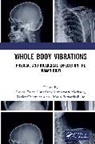Redha Machado Taiar, Mario Bernardo-Filho, Xavier Chiementin, Christiano Bittencourt Machado, Redha Taiar - Whole Body Vibrations
