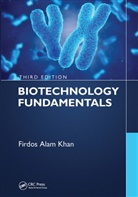 Firdos Alam Khan, Firdos Alam (Manipal University Khan, Khan Firdos Alam - Biotechnology Fundamentals Third Edition