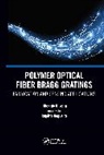 Lucia Maria Botas Bilro, Rogerio Nogueira, Ricardo Oliveira, Ricardo Bilro Oliveira, Oliveira Ricardo - Polymer Optical Fiber Bragg Gratings