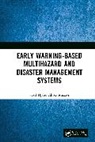 Syed Hyder Abbas Musavi - Early Warning-Based Multihazard and Disaster Management Systems