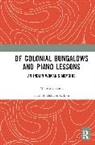 Malavika Karlekar, Malavika Karlekar, Karlekar Malavika - Of Colonial Bungalows and Piano Lessons