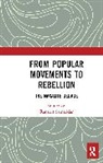 Ranabir Samaddar, Ranabir (Calcutta Research Group Samaddar, Ranabir Samaddar, Samaddar Ranabir - From Popular Movements to Rebellion