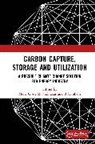 Malti Sudhakar Goel, Malti Goel, Goel Malti, R.V. Shahi, M. Sudhakar, Sudhakar M. - Carbon Capture, Storage and Utilization