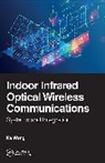 Ke Wang, Ke (East China University of Technology Wang, Wang Ke - Indoor Infrared Optical Wireless Communications