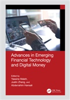 Yassine (Sultan Moulay Slimane University Maleh, ABDERRAHIM HANSALI, Yassine Maleh, Justin Zhang - Advances in Emerging Financial Technology and Digital Money