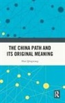 Han Qingxiang - China Path and Its Original Meaning