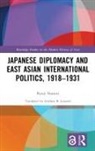 Ryuji Hattori - Japanese Diplomacy and East Asian International Politics, 19181931