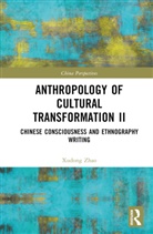 Xudong Zhao - Anthropology of Cultural Transformation II