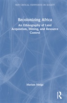 Mariam Mniga - Recolonizing Africa