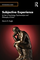 Morris N. Eagle, Morris N. (Distinguished Educator-In-Reside Eagle, Eagle Morris N. - Subjective Experience