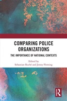 Jenny (University of Southampton Fleming, Jenny (University of Southampton Flemming, Jenny Fleming, Fleming Jenny, Jenny Flemming, Sebastian Roch&eacute; - Comparing Police Organizations